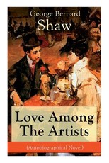 Love Among The Artists (Autobiographical Novel)