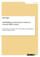 Establishing an Innovation Culture at General Mills Canada