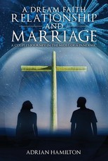 A Dream Faith Relationship and Marriage