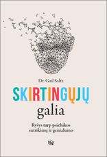 Skirtingųjų galia: ryšys tarp psichikos sutrikimų ir genialumo