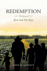 Redemption The Story of Bert and His Boys