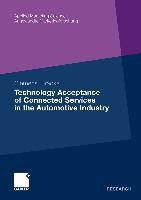 Technology Acceptance of Connected Services in the Automotive Industry