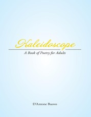 Kaleidoscope: A Book of Poetry for Adults