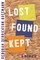 Lost Found Kept