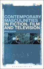 Contemporary Masculinities in Fiction, Film and Television