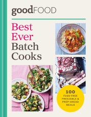 GOOD FOOD Best Ever Batch Cooks