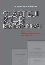 Slaptieji KGB bendrininkai: agentų veikla šeštajame-devintajame dešimtmečiais