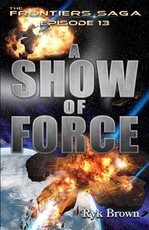 Ep.#13 - A Show of Force