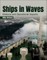 Ships in Waves