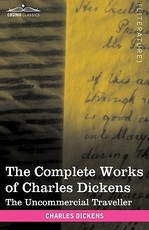 The Complete Works of Charles Dickens (in 30 Volumes, Illustrated)