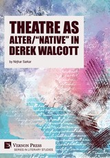Theatre as Alter/Native in Derek Walcott