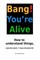 Bang! You're Alive