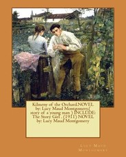 Kilmeny of the Orchard.NOVEL by