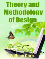 Theory and Methodology of Design