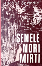 Senelė nori mirti