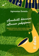 Aranžuoti kūriniai altiniam saksofonui. Mokymo priemonė skirta, muzikos bei meno mokyklų vyresnių klasių moksleiviams. 2 dalis