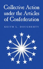 Collective Action Under the Articles of Confederation