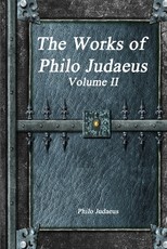 The Works of Philo Judaeus