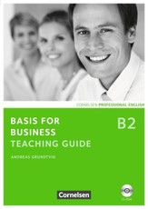 Basis for Business - New Edition. B2 - Teaching Guide mit CD-ROM