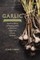 Garlic, an Edible Biography