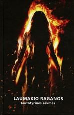 LAUMAKIO RAGANOS: tautotyrinės sakmės