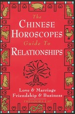 The Chinese Horoscopes Guide to Relationships