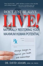 Don't Just Be Alive...LIVE!