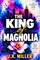 The King of Magnolia