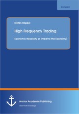 High Frequency Trading: Economic Necessity or Threat to the Economy?