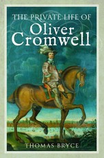 The Private Life of Oliver Cromwell