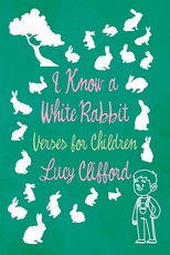 I Know a White Rabbit - Verses for Children