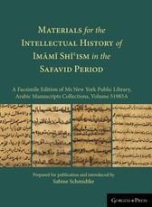 Materials for the Intellectual History of Imāmī Shīʿism in the Safavid Period
