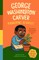 Black History Heroes: George Washington Carver