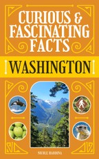 Curious & Fascinating Facts: Washington