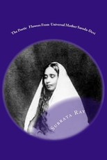 The Poetic Flowers From Universal Mother Saroda Devi