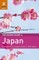 The Rough Guide to Japan. Dazzling cities. Tea ceremonies. Alpine treks