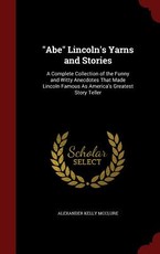 Abe Lincoln's Yarns and Stories