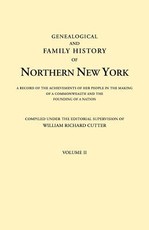 Genealogical and Family History of Northern New York. a Record of the Achievements of Her People in the Making of a Commonwealth and the Founding of a