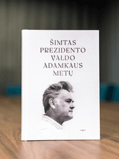 Šimtas Prezidento Valdo Adamkaus metų. Su autografu!