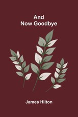 And Now Goodbye
