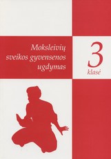 Moksleivių sveikos gyvensenos ugdymas. 3 klasė