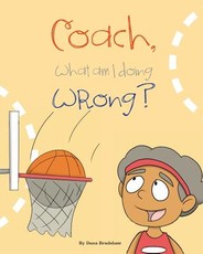 Coach, What am I Doing Wrong?