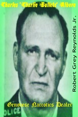 Charles &quote;Charlie Bullets&quote; Albero Genovese Narcotics Dealer