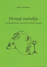 Pirmoji melodija. Pradedančiojo saksofonininko knyga