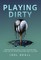 Playing Dirty