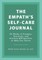 The Empath's Self-Care Journal