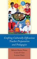 Crafting Culturally Efficacious Teacher Preparation and Pedagogies