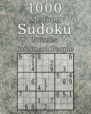 1000 Medium Sudoku Puzzles for Smart People