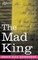 The Mad King