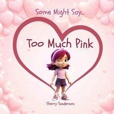 Some Might Say... Too Much Pink